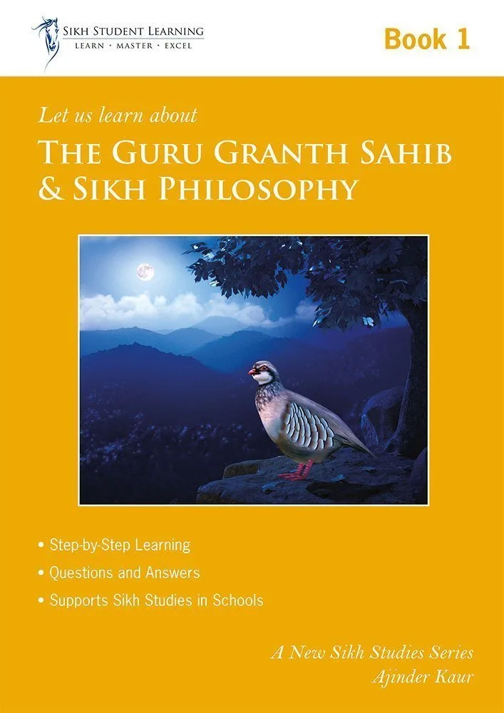 The Guru Granth Sahib and Sikh Philosophy – Book 1